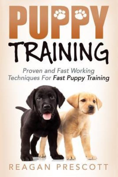 Cover for Reagan Prescott · Puppy Training (Paperback Book) (2016)