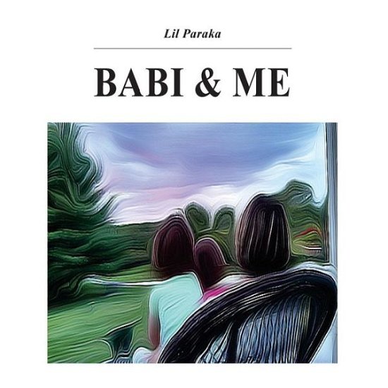 Cover for Lil Paraka · Babi &amp; Me (Paperback Bog) (2016)