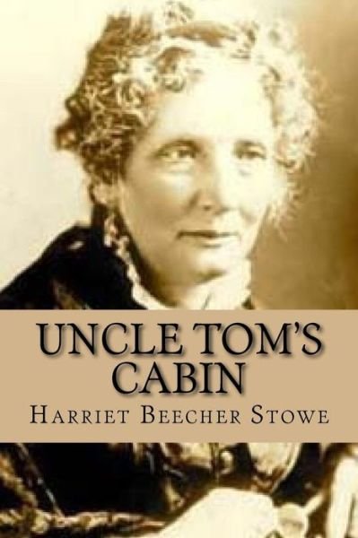 Cover for Professor Harriet Beecher Stowe · Uncle Tom's cabin (Paperback Book) (2016)