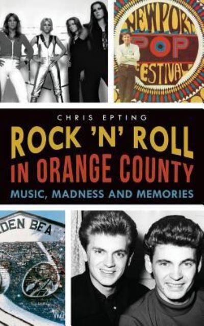 Cover for Chris Epting · Rock 'n' Roll in Orange County (Hardcover Book) (2014)