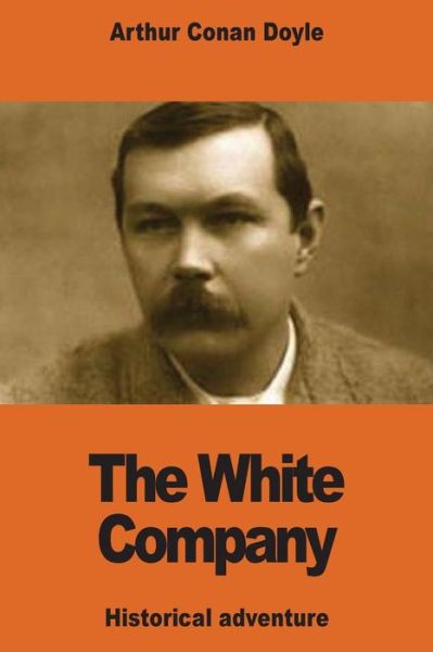 Cover for Arthur Conan Doyle Doyle · The White Company (Paperback Book) (2016)