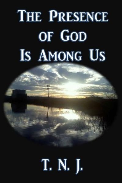 Cover for T N J · The Presence of God is Among Us (Paperback Book) (2016)