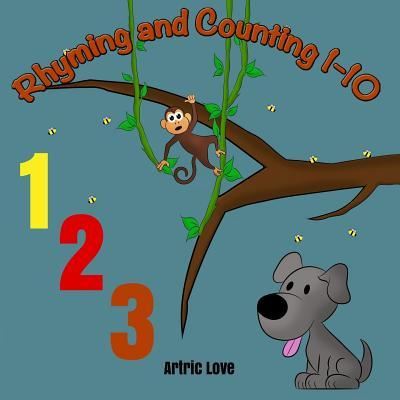 Artric Love · Rhyming and Counting 1-10 (Paperback Book) (2017)