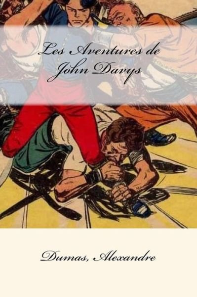 Cover for Dumas Alexandre · Les Aventures de John Davys (Paperback Bog) (2017)