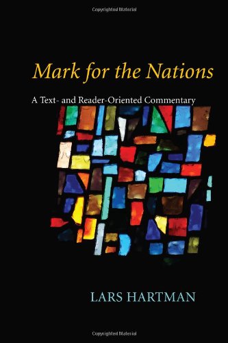 Cover for Lars Hartman · Mark for the Nations: a Text- and Reader-oriented Commentary (Paperback Book) (2010)