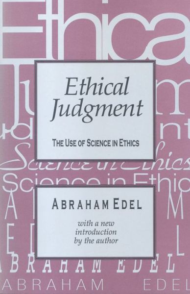 Cover for Abraham Edel · Ethical Judgment: The Use of Science in Ethics (Paperback Book) (1995)