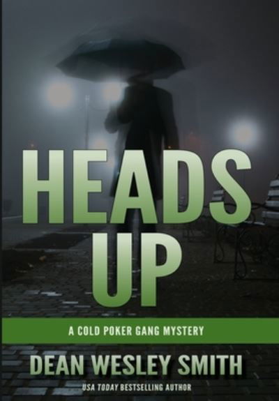 Heads Up - Dean Wesley Smith - Bücher - Wmg Publishing, Inc. - 9781561464944 - 22. Juni 2021