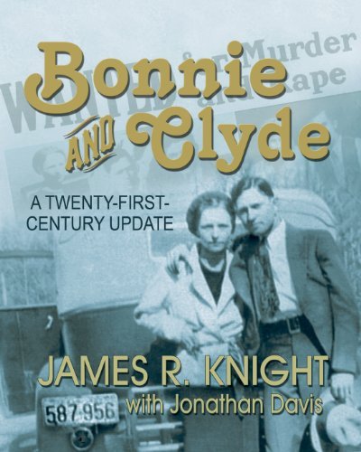 Cover for James R. Knight · Bonnie and Clyde: a Twenty-first-century Update (Paperback Book) (2003)