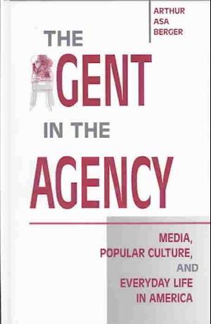 Cover for Arthur Asa Berger · The Agent in the Agency - Popular Culture (Hardcover Book) (2002)