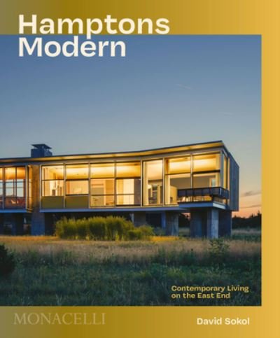 Cover for David Sokol · Hamptons Modern: Contemporary Living on the East End (Hardcover Book) (2022)