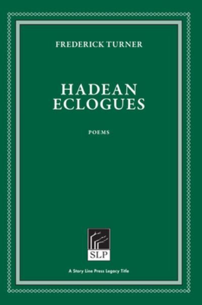Hadean Eclogues - Frederick Turner - Bücher - Red Hen Press - 9781586540944 - 29. April 2021