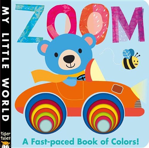 Zoom (My Little World) - Jonathan Litton - Livros - Tiger Tales - 9781589255944 - 4 de março de 2014