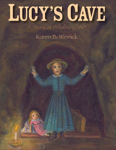 Cover for Karen B Winnick · Lucy's Cave (Hardcover Book) (2008)