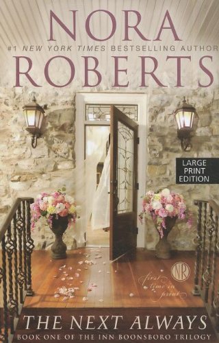 Cover for Nora Roberts · The Next Always (Thorndike Press Large Print Core: the Inn Boonsboro Trilogy) (Taschenbuch) [Lrg edition] (2011)