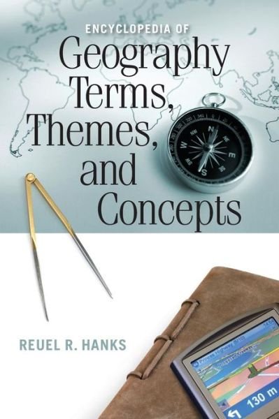 Cover for Reuel R. Hanks · Encyclopedia of Geography Terms, Themes, and Concepts (Inbunden Bok) (2011)