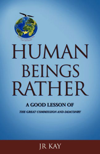 Cover for Jr Kay · Human Beings Rather (Paperback Book) (2011)