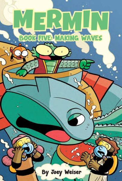 Cover for Joey Weiser · Mermin Volume 5: Making Waves - MERMIN HC (Hardcover Book) (2017)