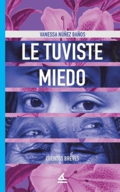 Cover for Nunez Banos Vanessa Nunez Banos · Le tuviste miedo (Taschenbuch) (2022)