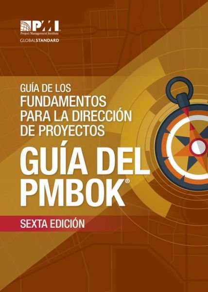 Cover for Project Management Institute · Guaa de los Fundamentos Para la Direccian de Proyectos (guaa del PMBOK): (Spanish version of: A Guide to the Project Management Body of Knowledge: PMBOK Guide) (Paperback Book) [6th ed., 2017 edition] (2017)