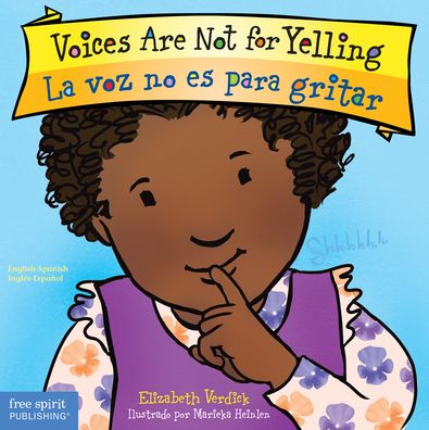 Cover for Elizabeth Verdick · Voices Are Not for Yelling La Voz No Es (Hardcover Book) (2017)