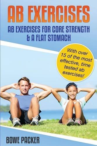 Cover for Bowe Packer · Ab Exercises (Ab Exercises for Core Strength &amp; a Flat Stomach) (Paperback Book) (2014)