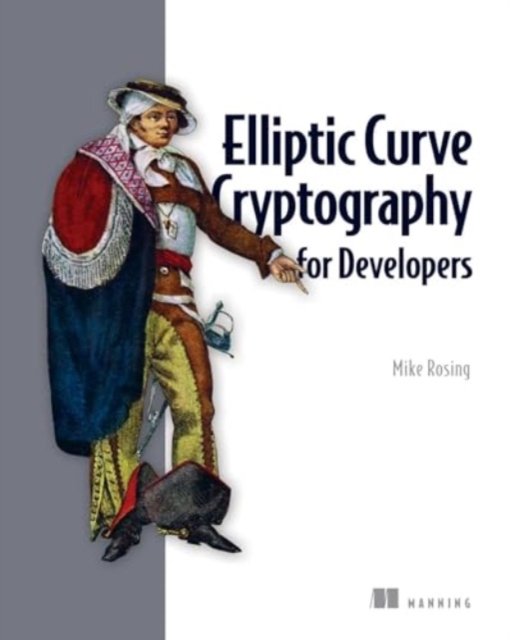 Cover for Michael Rosing · Elliptic Curve Cryptography for Developers (Pocketbok) (2024)