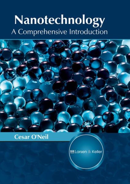 Cover for Cesar O'Neil · Nanotechnology: A Comprehensive Introduction (Hardcover Book) (2017)