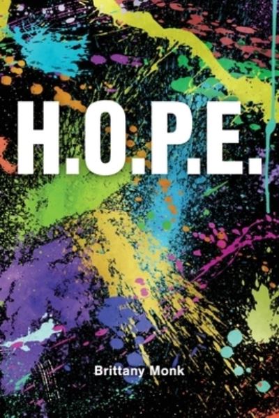 H. O. P. E. - Brittany Monk - Böcker - Cadmus Publishing - 9781637512944 - 21 oktober 2022