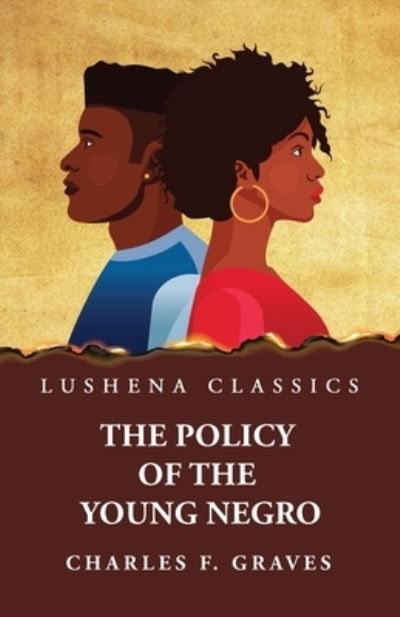 Cover for By Charles F Graves · Policy of the Young Negro by Charles F. Graves (Bog) (2023)