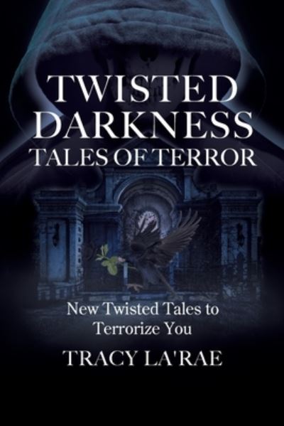 Cover for Tracy La'Rae · Twisted Darkness Tales of Terror (Paperback Book) (2021)