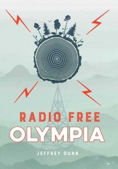 Cover for Jeffrey Dunn · Radio Free Olympia (Book) (2023)