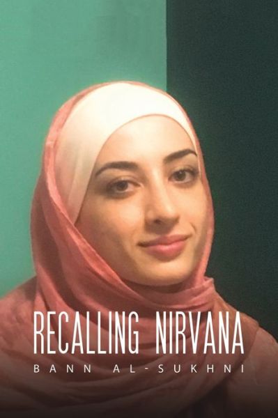 Cover for Bann Al-Sukhni · Recalling Nirvana (Paperback Book) (2020)