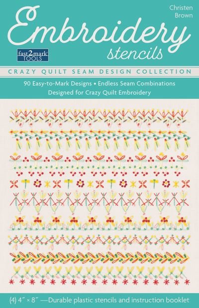 Cover for Christen Brown · Embroidery Stencils, Crazy Quilt Seam Design Collection: 90 Easy-to-Mark Designs; Endless Seam Combinations; Designed for Crazy Quilt Embroidery (MERCH) (2023)