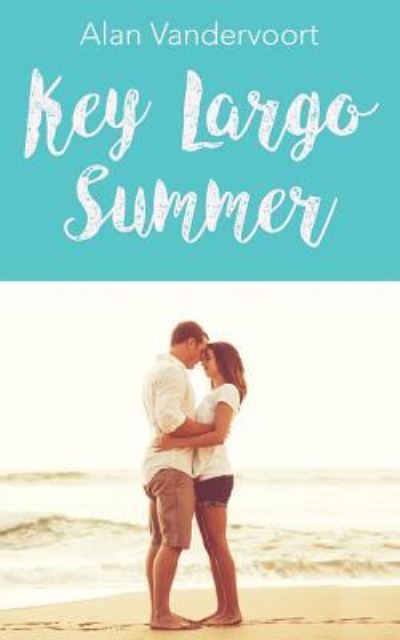 Cover for Alan Vandervoort · Key Largo Summer (Paperback Book) (2019)