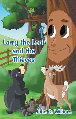 John C Wilburn · Larry the Leaf and the Thieves (Paperback Book) (2020)