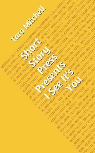 Cover for Tara Mitchell · Short Story Press Presents I See It's You (Paperback Book) (2020)