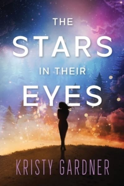 Cover for Kristy Gardner · The Stars in Their Eyes - Broken Stars (Paperback Book) (2022)