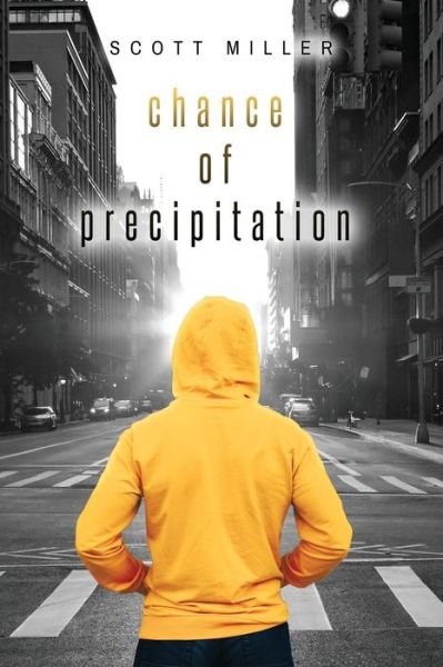 Chance of Precipitation - Scott Miller - Bøker - Author Reputation Press, LLC - 9781649616944 - 13. september 2021