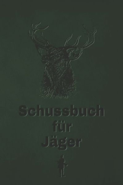 Cover for Björn Meyer · Schussbuch fur Jager (Paperback Book) (2019)