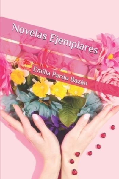 Cover for Emilia Pardo Bazan · Novelas Ejemplares (Pocketbok) (2020)