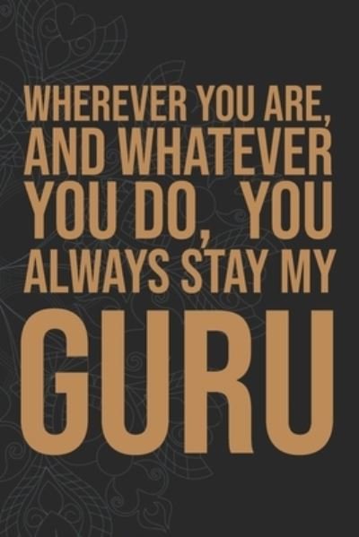 Cover for Idol Publishing · Wherever you are, And whatever you do, You always Stay My Guru (Paperback Book) (2020)