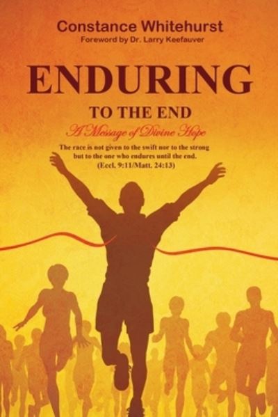 Cover for Constance B. Whitehurst · Enduring to the End (Paperback Bog) (2022)