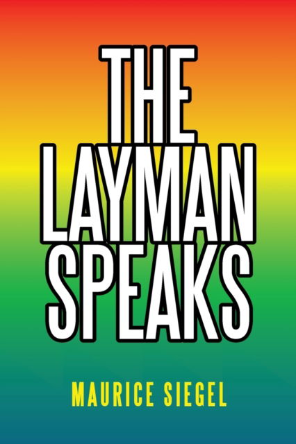 Cover for Maurice Siegel · The Layman Speaks (Paperback Book) (2020)