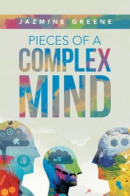 Cover for Jazmine Greene · Pieces of a Complex Mind (Book) (2022)