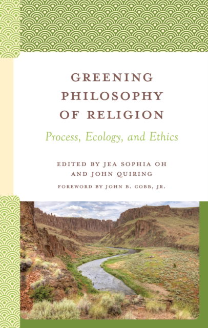 Greening Philosophy of Religion: Process, Ecology, and Ethics - Contemporary Whitehead Studies -  - Książki - Lexington Books - 9781666954944 - 15 lipca 2024