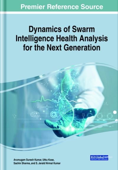 Cover for Arumugam Suresh Kumar · Dynamics of Swarm Intelligence Health Analysis for the Next Generation (Bok) (2023)
