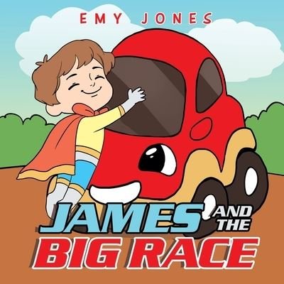 Cover for Emy Jones · James and the Big Race (Book) (2022)