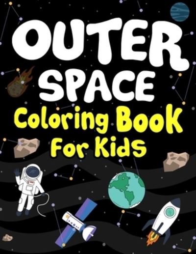 Cover for Aaraf Publication · Outer Space Coloring Books for Kids (Taschenbuch) (2019)