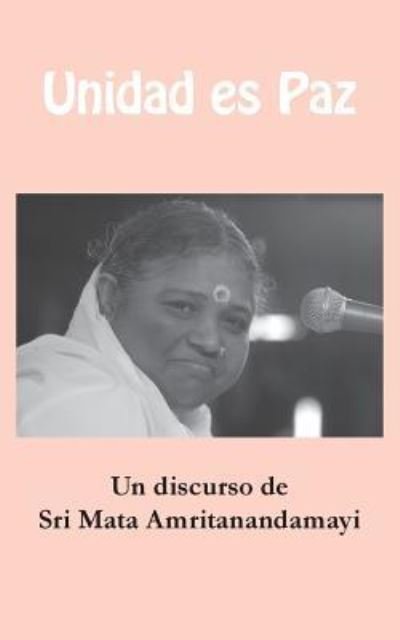 Cover for Sri Mata Amritanandamayi Devi · Unidad es Paz (Paperback Bog) (2016)