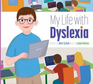 My Life with Dyslexia - Mari C Schuh - Books - Amicus Illustrated and Amicus Ink - 9781681519944 - January 15, 2021